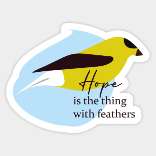 Emily Dickinson Poem Quote Hope is the thing with feathers Sticker